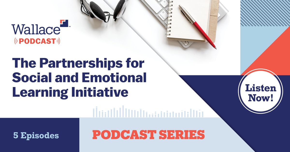 Prime Time and School District Featured in Podcast Series Sharing Experiences Working Together to Help Children Develop SEL