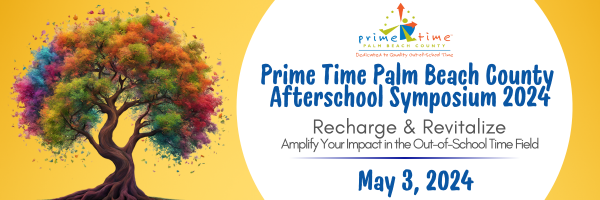 Prime Time Palm Beach County  Requests Workshop Proposals for Afterschool Symposium